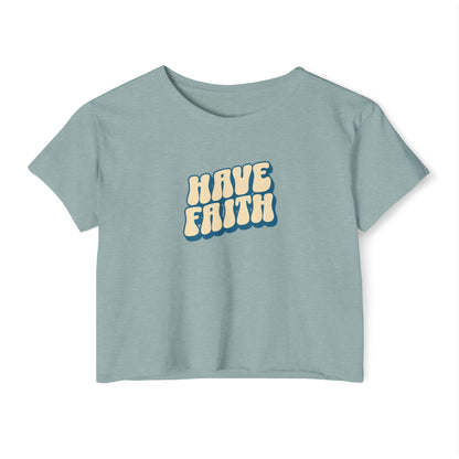 HAVE FAITH Crop Tee