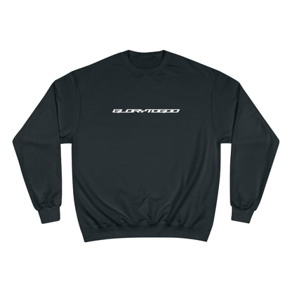 HAVE FAITH GLORY Champion Sweatshirt