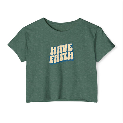 HAVE FAITH Crop Tee