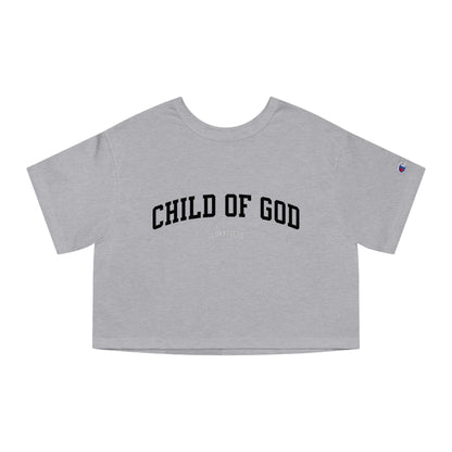 CHILD OF GOD GLORY Champion Women's Cropped Tee