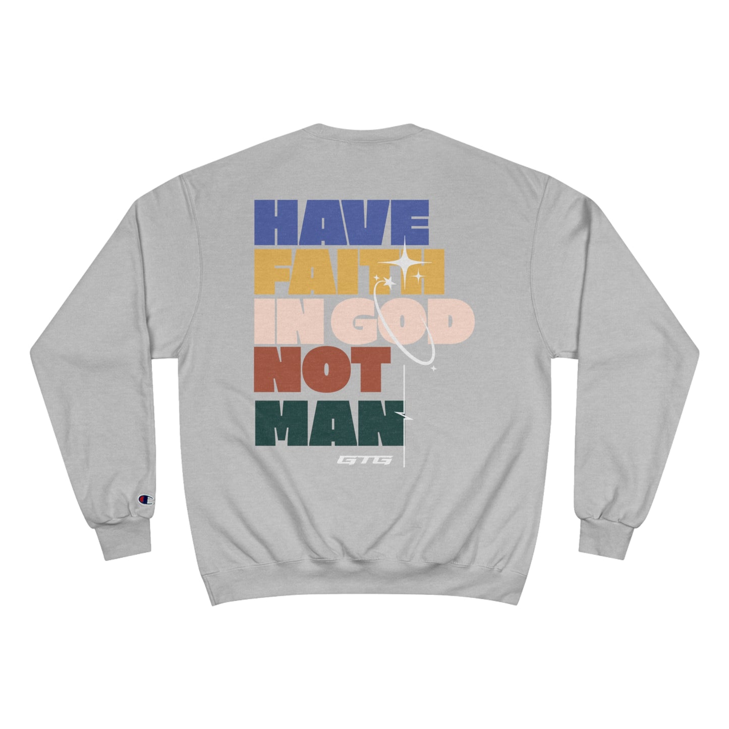 HAVE FAITH GLORY Champion Sweatshirt