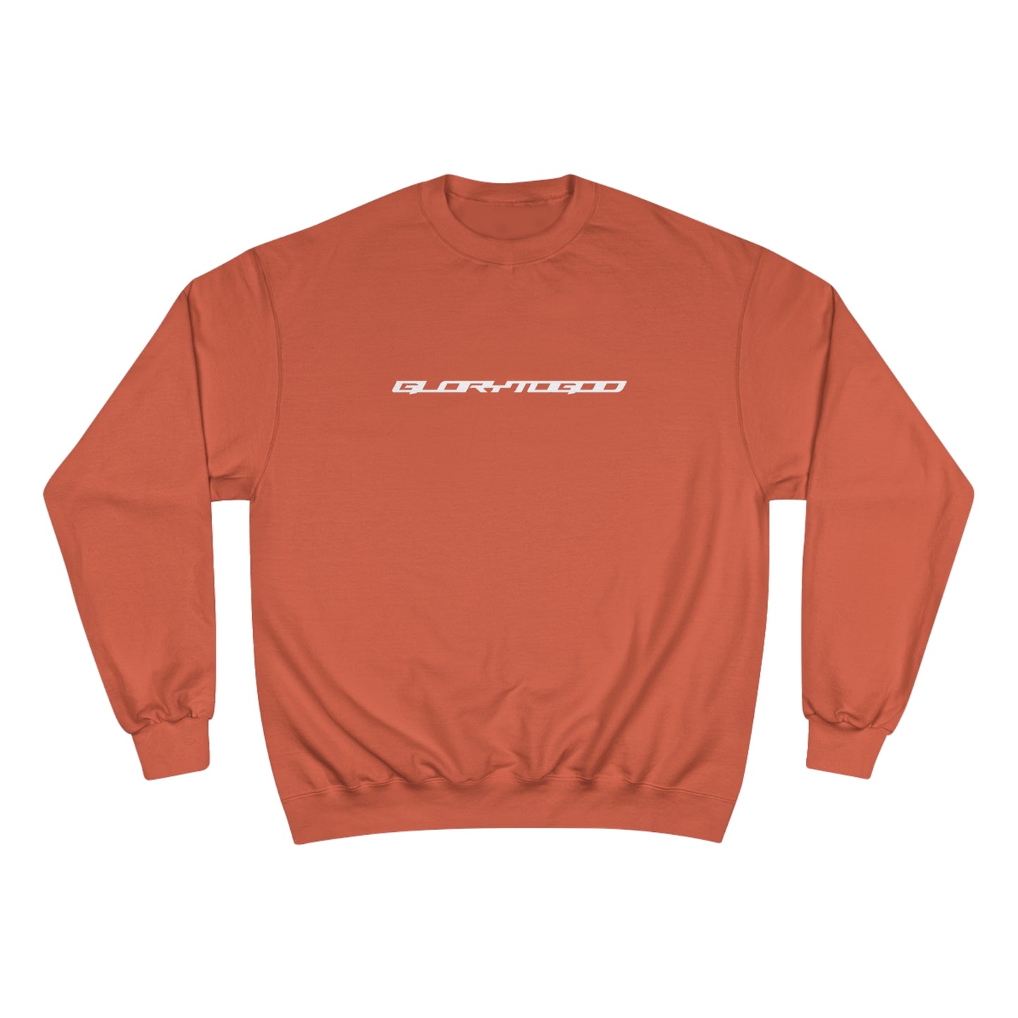 HAVE FAITH GLORY Champion Sweatshirt