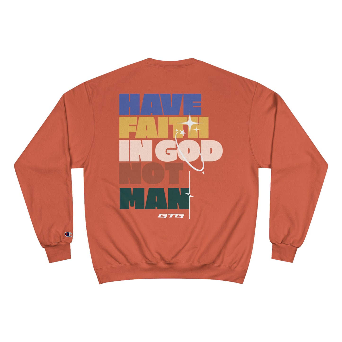 HAVE FAITH GLORY Champion Sweatshirt