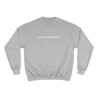 HAVE FAITH GLORY Champion Sweatshirt